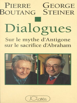 cover image of Dialogues sur le mythe d'Antigone, sur le sacrifice d'Abraham